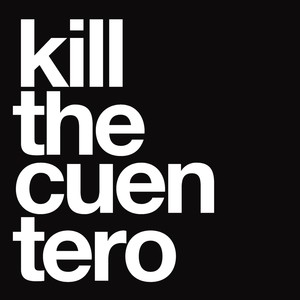 Kill the Cuentero