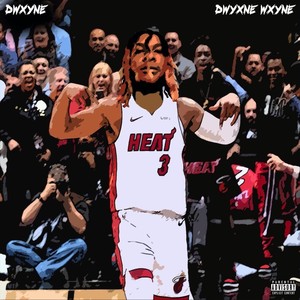 Dwyxne Wxyne (Explicit)