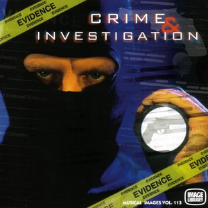 Crime and Investigation: Musical Images, Vol. 113 (Original Motion Picture Soundtrack)