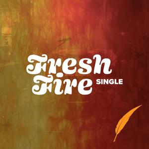 Fresh Fire (feat. Meaghan Mayo & Dani Sanabria)