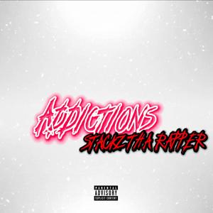 ADDICTIONS (feat. STACKZ THA RAPPER) [Radio Edit] [Explicit]