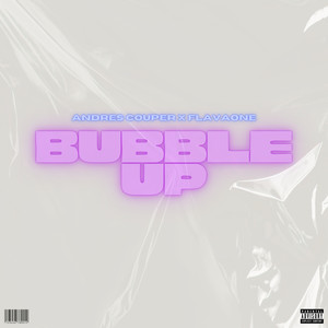 Bubble Up (Explicit)