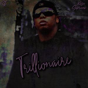 Trillionaire (Explicit)