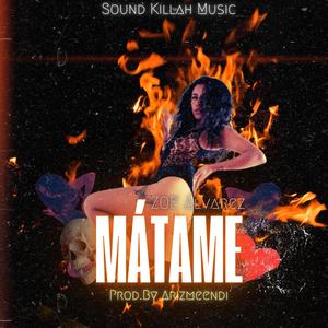 Mátame (feat. Sound Killah Music)