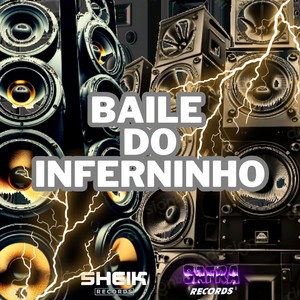 BAILE DO INFERNINHO (Explicit)