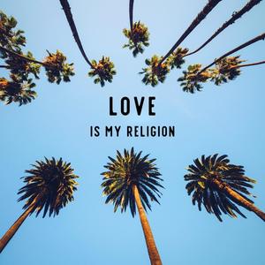 Love Is My Religion