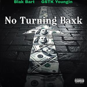 Blak Bart (No Turning Back) (feat. GSTK Youngin) (Explicit)
