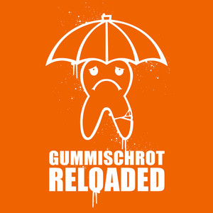 Gummischrot Reloaded (Explicit)