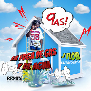 La Fuga de Gas y de Agua Remix