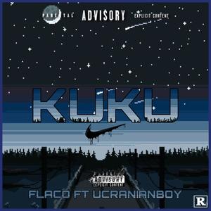 KUKU (feat. Kidflako) (Explicit)