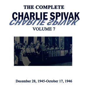 Charlie Spivak, Vol. 7