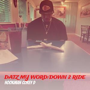 Down 2 ride (feat. The infinity man himself) (Explicit)