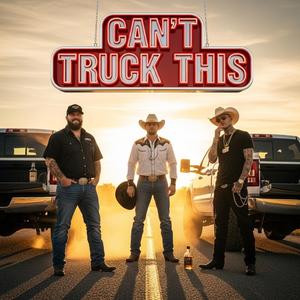 Can't Truck This (feat. DRC (Dust, Rust, & Chrome))