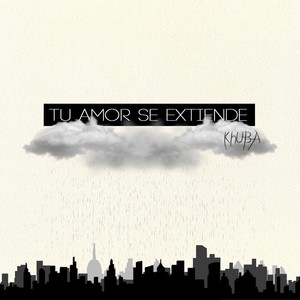 Tu Amor Se Extiende