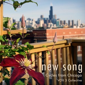 New Song: Songs & Cycles from Chicago