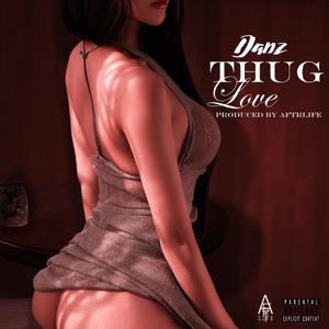 Thug Love (feat. Danz) [Explicit]