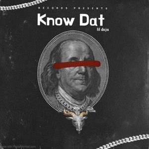 Know Dat (Explicit)