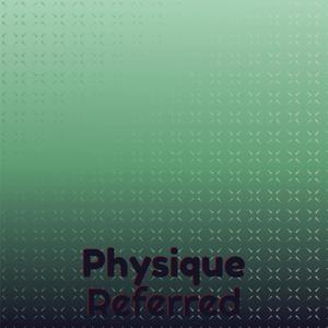 Physique Referred