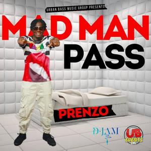 Mad Man Pass (feat. Prenzo)