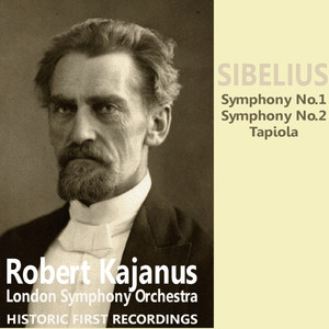 Sibelius: Symphony No. 1, Symphony No. 2, & Tapiola