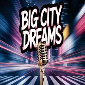 Big City Dreams Bt