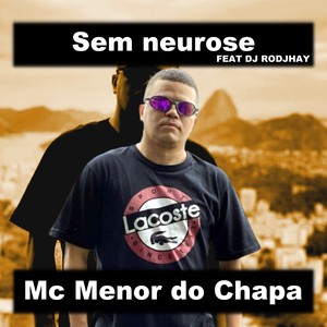 Sem Neurose (Explicit)