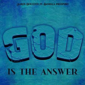 God Is The Answer (feat. Daniella Prospero)