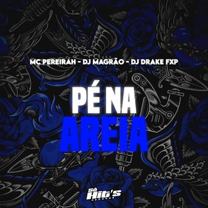 Pé Na Areia (Explicit)