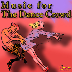 Music For The Dance Crowd