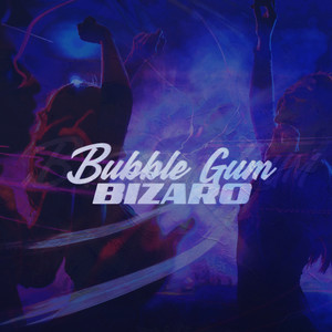 Bubble Gum (Explicit)