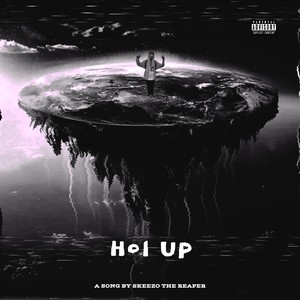 Hol' Up (Explicit)