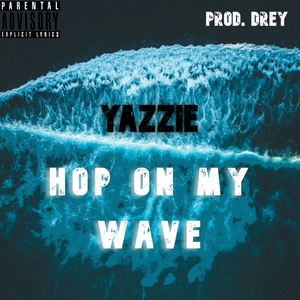 Hop on My Wave (Explicit)