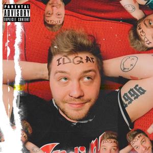 IDGAF (Explicit)