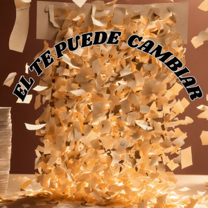 El Te Puede Cambiar