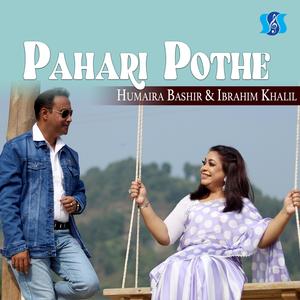 Pahari Pothe (feat. Humaira Bashir, Ibrahim Khalil, Raja Bashir & Enamul Haque Apu)