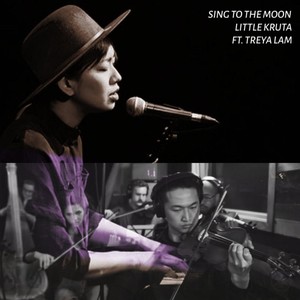 Sing to the Moon (feat. Treya Lam)