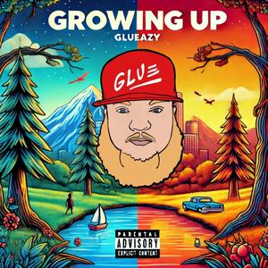 Growing Up (Explicit)