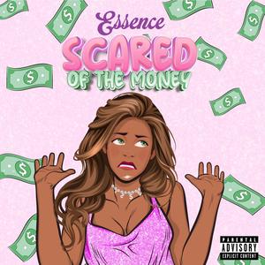 Scared Of The Money (Explicit)