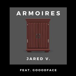 Armoires(feat. Gooodface) (Explicit)