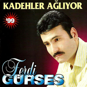 Kadehler Ağlıyor