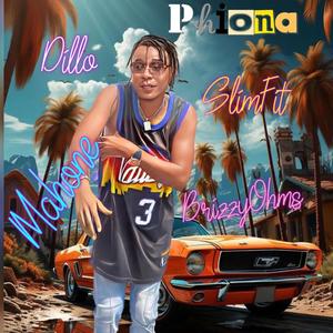 Phiona (feat. SlimFit, Mahone & BrizzyOhms)