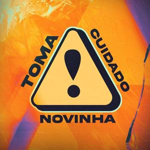 Toma Cuidado Novinha (Explicit)