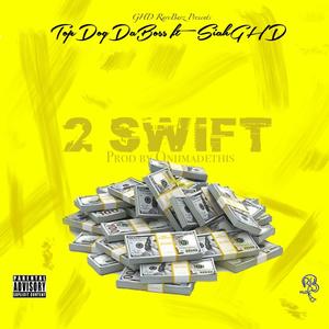 2 Swift(feat. SiahGHD) (Explicit)
