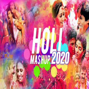 Holi Mashup 2020 –Festival Of Colours(2020)Mashup (Explicit)
