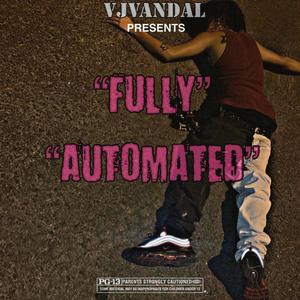 FULLY AUTOMATED! (Explicit)