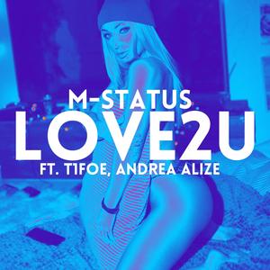 LOVE2U (feat. T1foe & Andrea Alize) (Explicit)