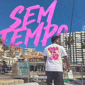 Sem Tempo (feat. Cess) (Explicit)
