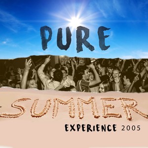 Pure Summer Experience 2005 (Explicit)