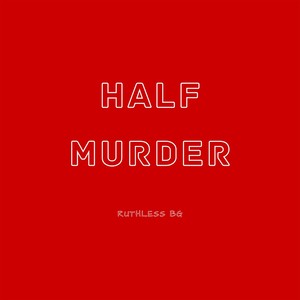 Half Murder