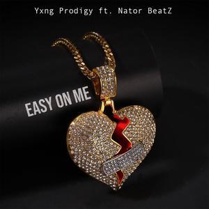 Easy On Me (feat. Nator BeatZ)